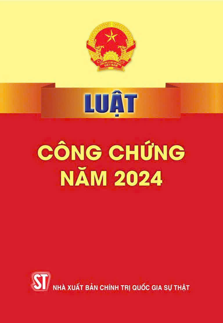 Luật Công Chứng ( Hiện Hành ) - Nhà Xuất Bản Chính Trị Quốc Gia Sự Thật
