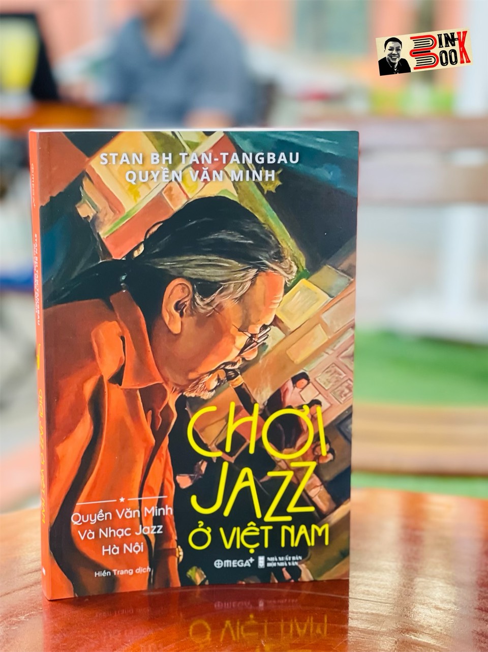 CHƠI JAZZ Ở VIỆT NAM: QUYỀN VĂN MINH VÀ NHẠC JAZZ HÀ NỘI - Stan Bh Tan -Tangbau – Quyền Văn Minh - Hiền Trang dịch – Omegaplus
