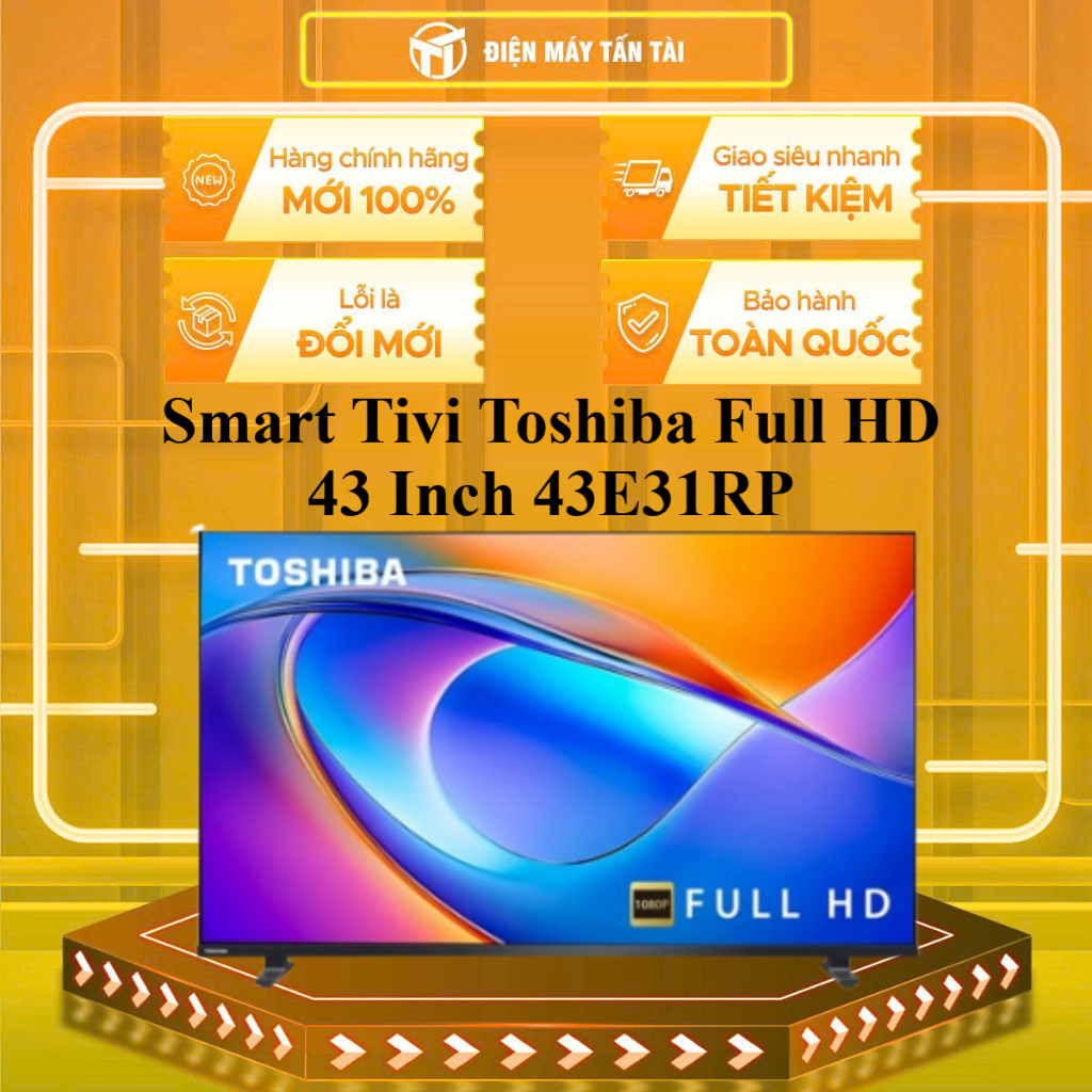43E31RP - Smart Tivi Toshiba Full HD 43 Inch 43E31RP - HÀNG CHÍNH HÃNG - GIAO HCM