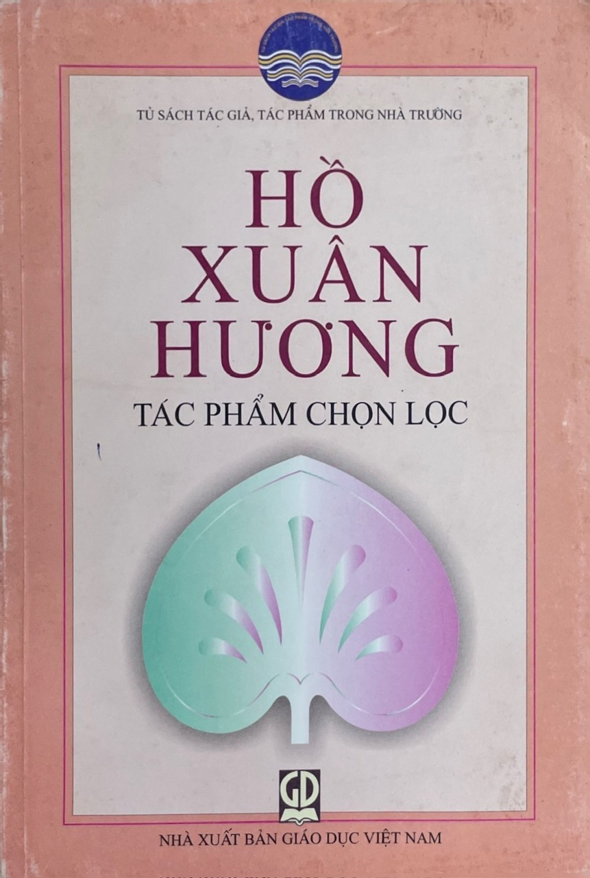 Hồ Xuân Hương Tác Phẩm Chọn Lọc- Tủ Sách Tác Giả, Tác Phẩm Trong Nhà Trường