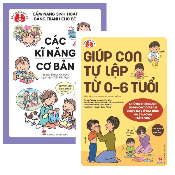 Combo Kinh Nghiệm Từ Nước Nhật - Giúp Con Tự Lập Từ 0-6 Tuổi + Cẩm Nang Sinh Hoạt Bằng Tranh Cho Bé - Các Kĩ Năng Cơ Bản (Bộ 2 Cuốn)