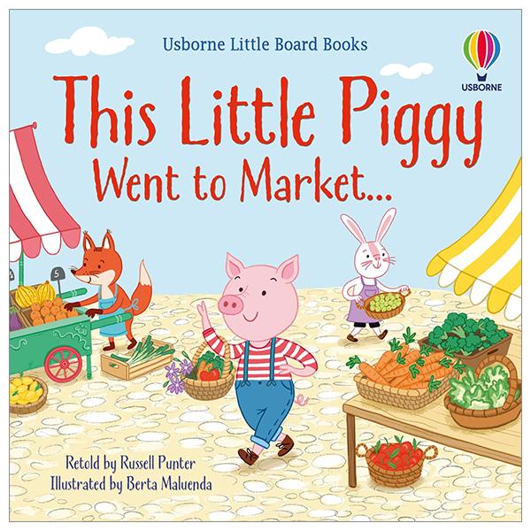 Usborne Little Board Books: This Little Piggy Went To Market