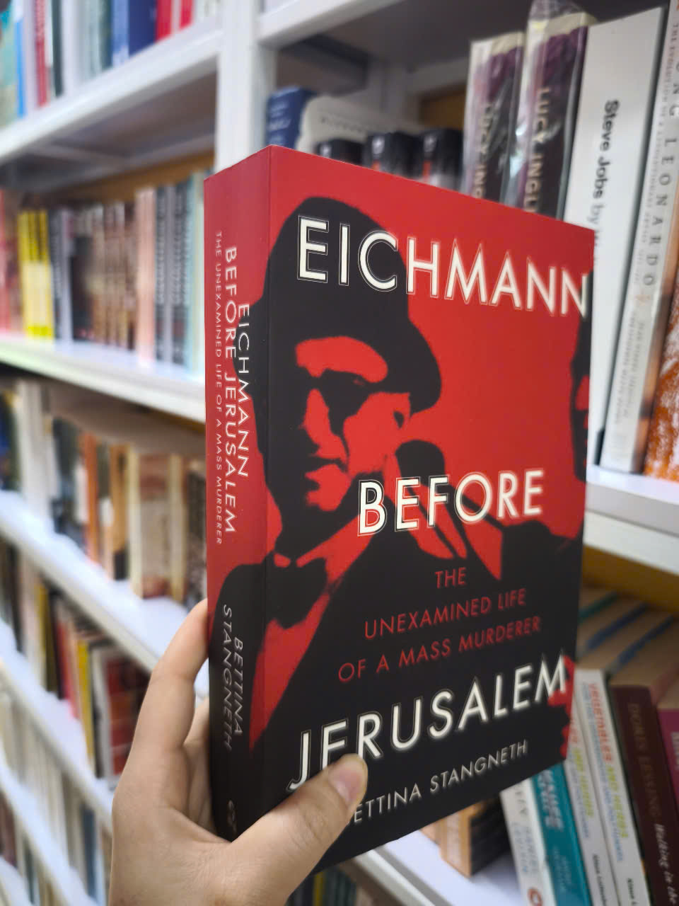 Sách - Eichmann Before Jerusalem by Bettina Stangneth - History/ Nonfiction /Biography in English
