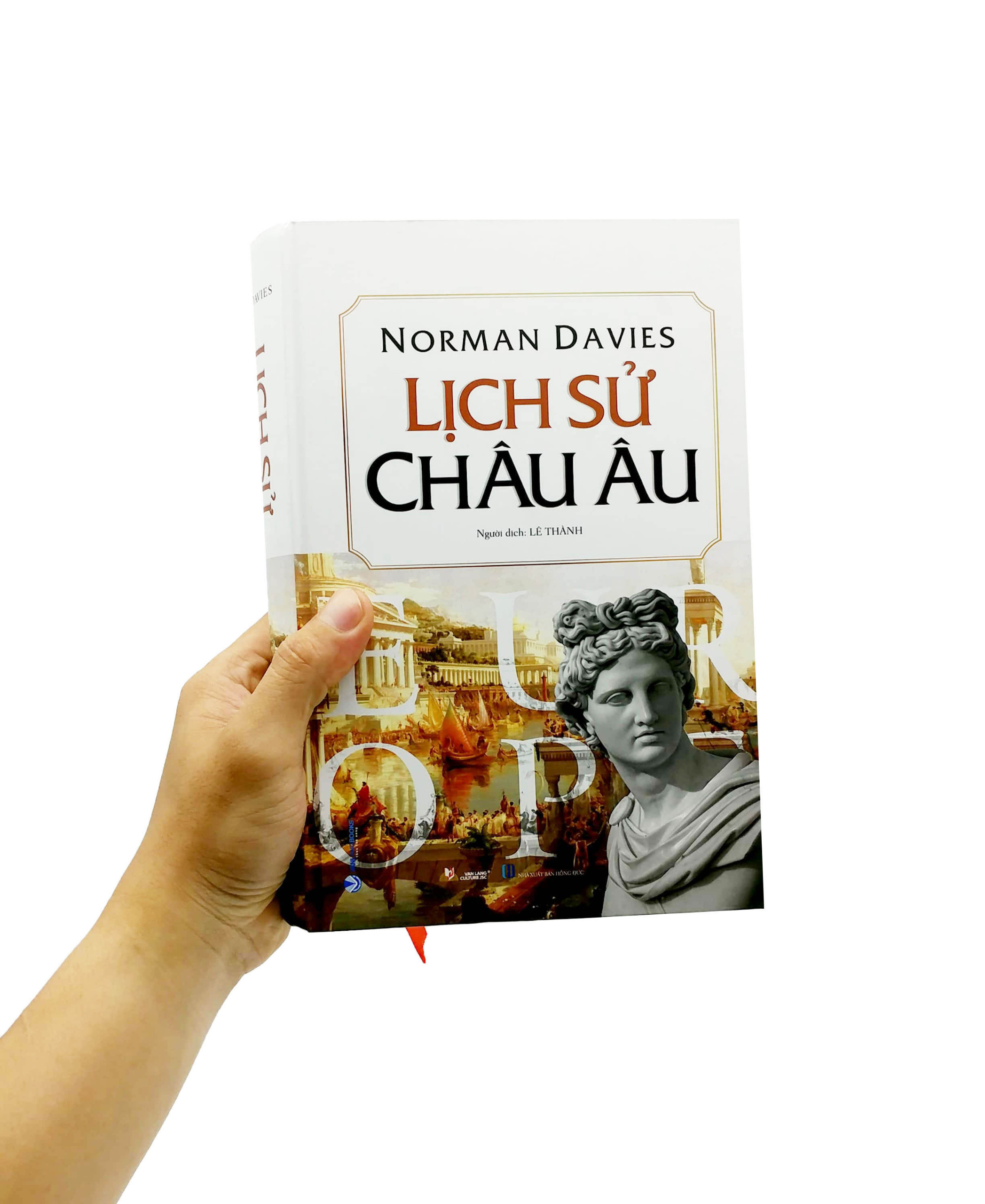 LỊCH SỬ CHÂU ÂU - Norman Davies - Lê Thành dịch - (bìa cứng)