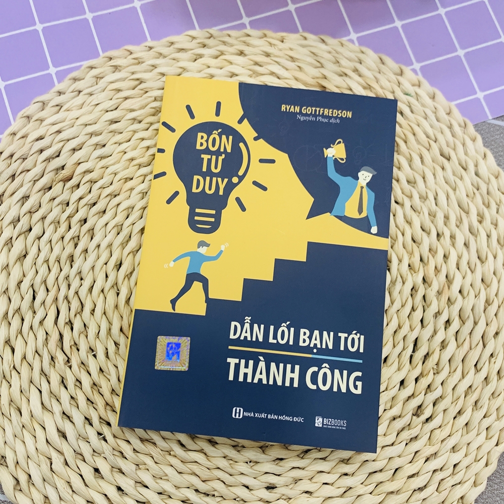 Bốn Tư Duy Dẫn Lối Bạn Tới Thành Công