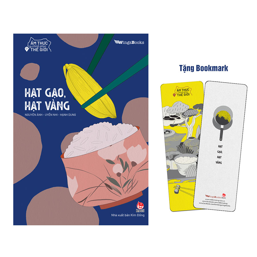 Ẩm Thực Chinh Phục Thế Giới - Hạt Gạo, Hạt Vàng [Tặng Kèm Bookmark]