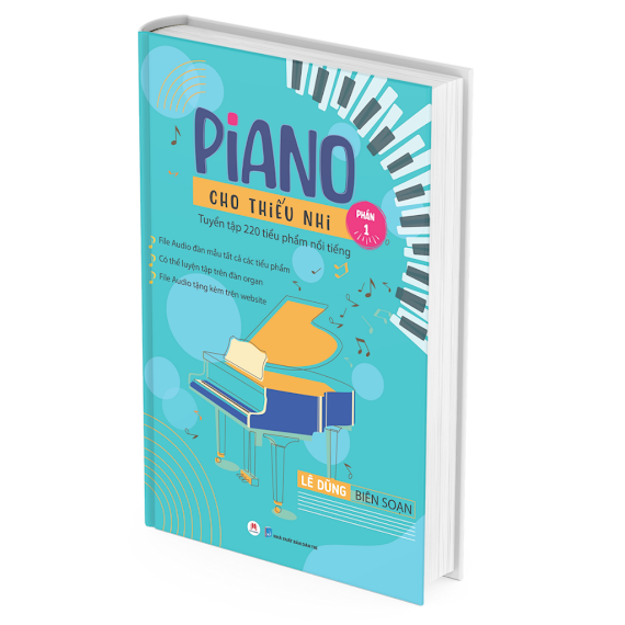 PIANO CHO THIẾU NHI - TUYỂN TẬP 220 TIỂU PHẨM NỔI TIẾNG - TÁI BẢN 2023