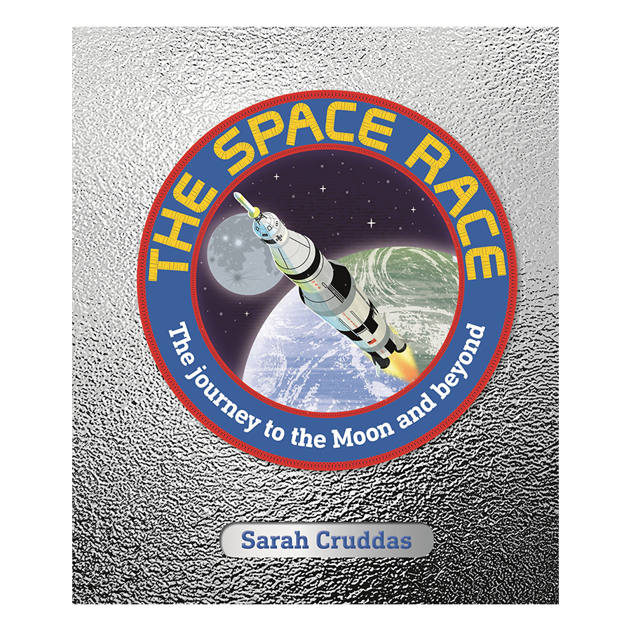 The Space Race: The Journey to the Moon and Beyond (Hardback)