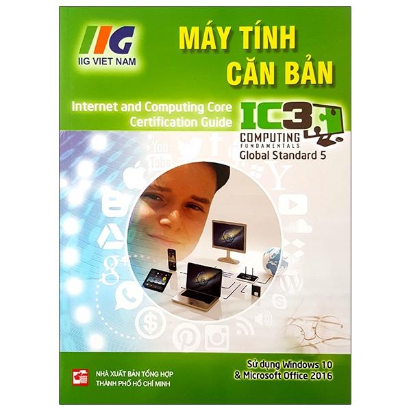 IC3 GS5 - Máy Tính Căn Bản (Mới)