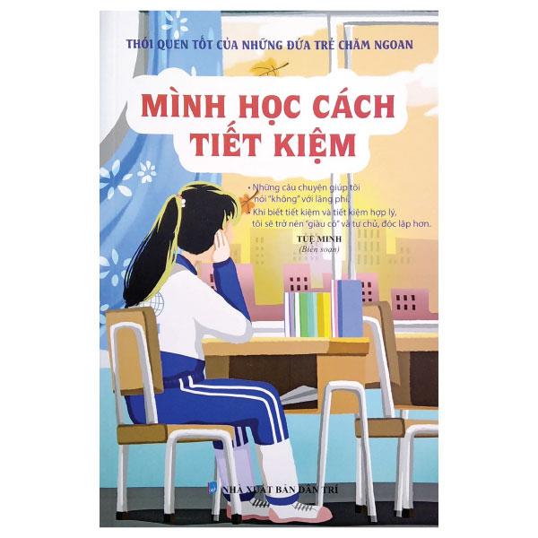 Thói Quen Tốt Của Những Đứa Trẻ Chăm Ngoan - Mình Học Cách Tiết Kiệm