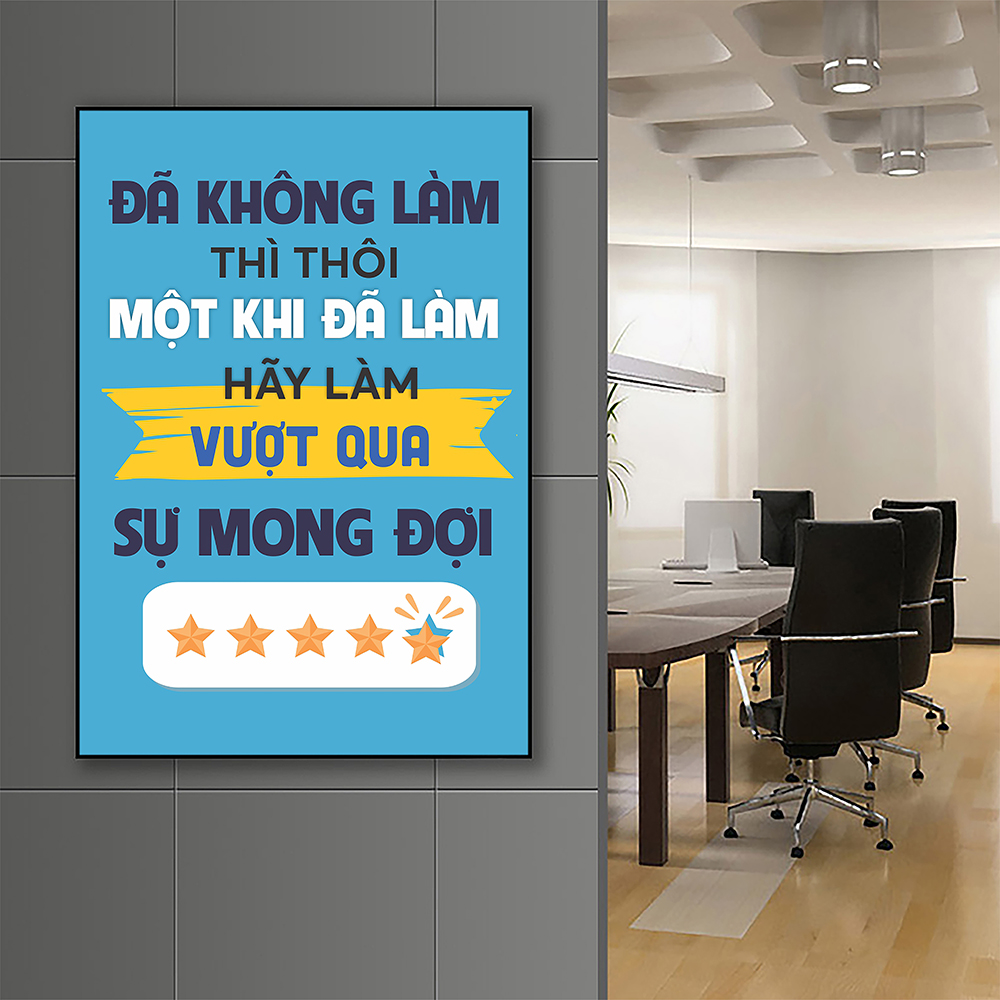 Tranh động lực Đã không làm thì thôi, một khi đã làm hãy làm vượt qua sự mong đợi -v2-Model: AZ1-0545