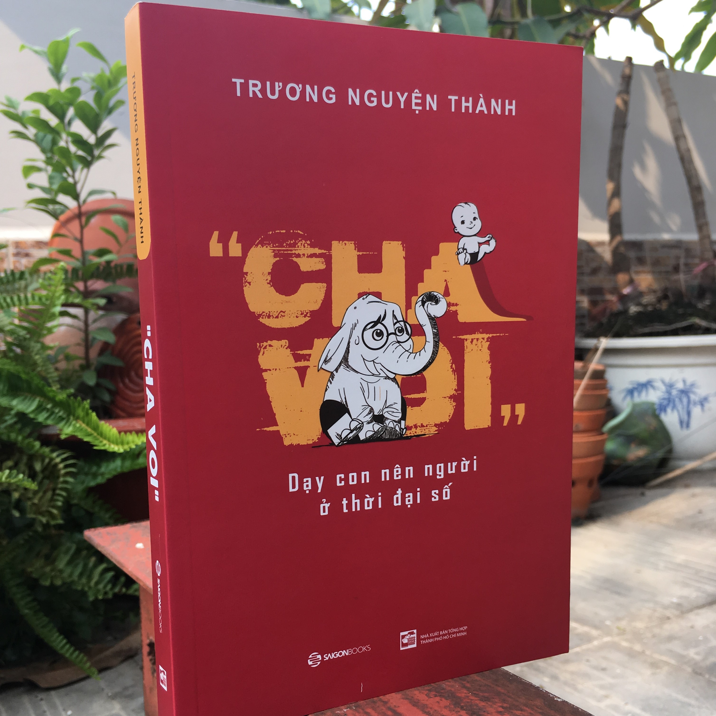 Cha Voi: Dạy con nên người ở thời đại số - Tác giả: Trương Nguyện Thành