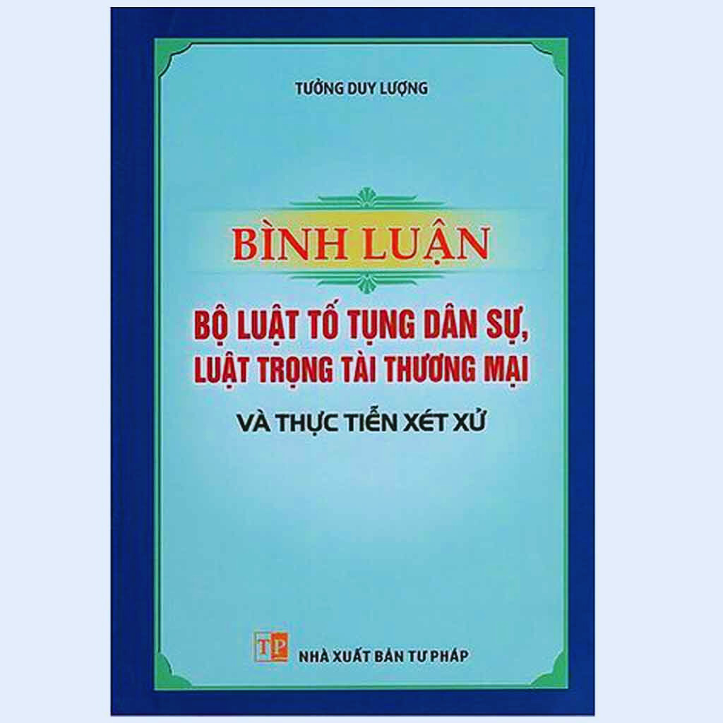 Bình Luận Bộ Luật Tố Tụng Dân Sự, Luật Trọng Tài Thương Mại Và Thực Tiễn Xét Xử