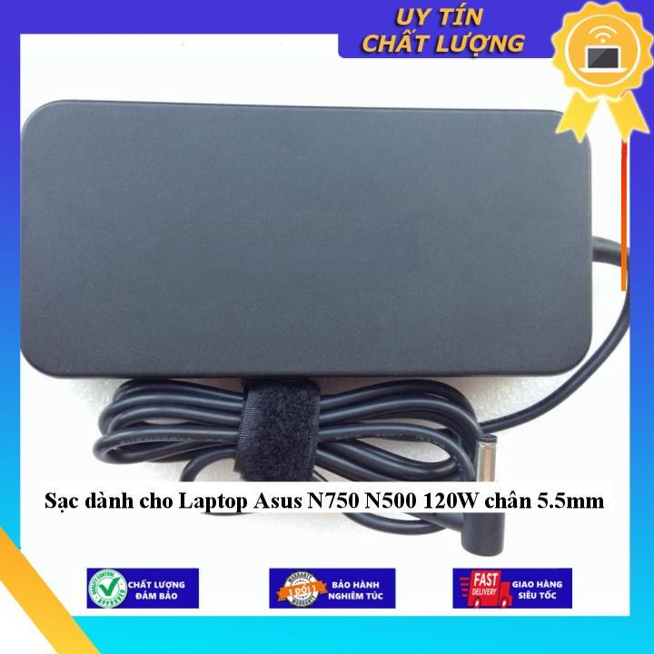 Sạc dùng cho Laptop Asus N750 N500 120W chân 5.5mm - Hàng Nhập Khẩu New Seal