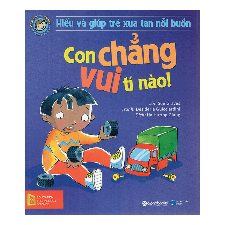 Combo Vô Cùng Tàn Nhẫn, Vô Cùng Yêu Thương + Hiểu Về Cảm Xúc Và Hành Vi Của Trẻ - Con Chẳng Vui Tí Nào! (2 quyển)