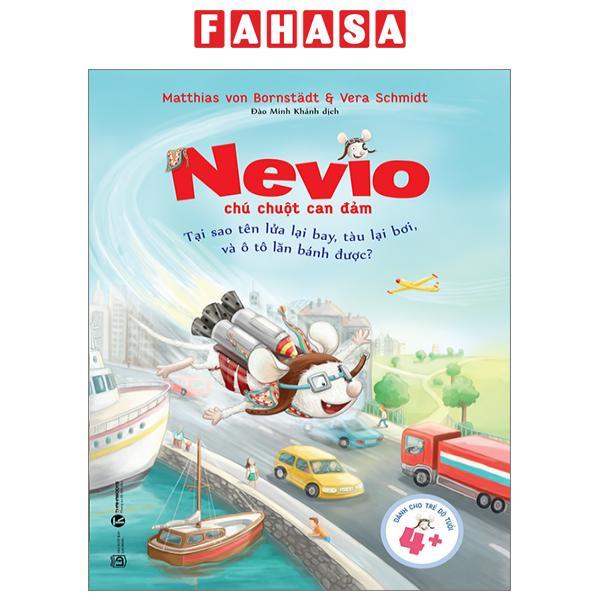 Nevio Chú Chuột Dũng Cảm - Tại Sao Tên Lửa Lại Bay, Tàu Lại Bơi, Và Ô Tô Lăn Bánh Được?
