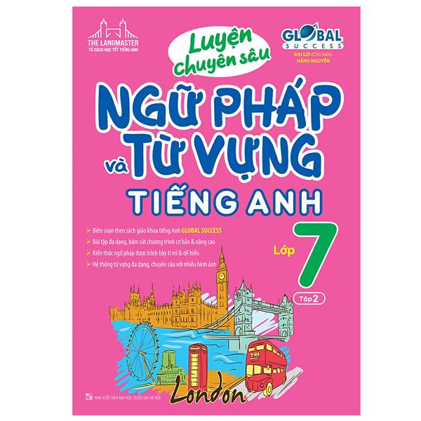 Luyện Chuyên Sâu Ngữ Pháp Và Từ Vựng Tiếng Anh Lớp 7 - Tập 2