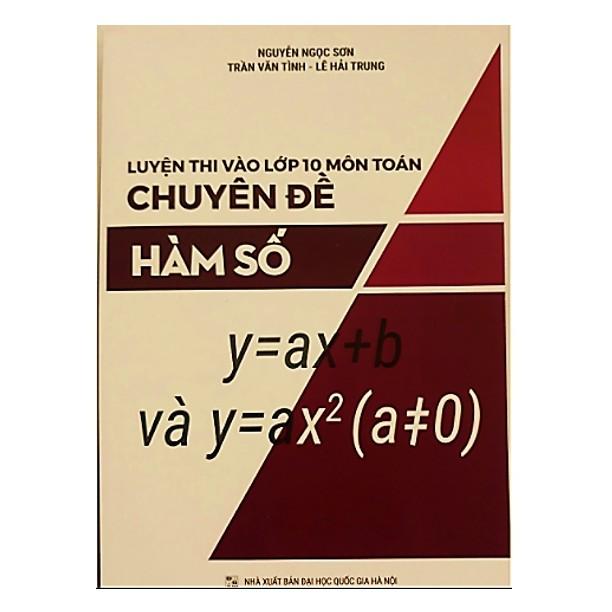 Sách - Combo Luyện thi vào lớp 10 môn Toán chuyên đề Bất đẳng thức, Rút gọn biểu thức và Hàm số