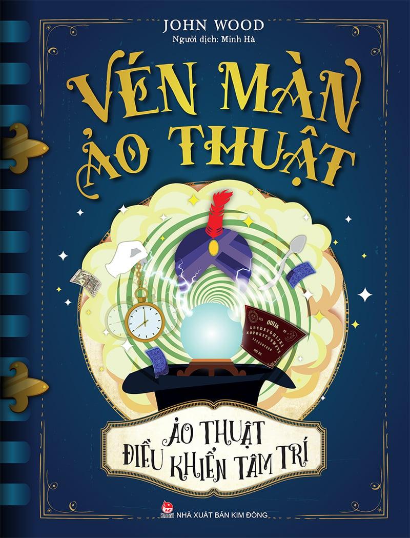 Kim Đồng - Vén màn ảo thuật - Ảo thuật điều khiển tâm trí