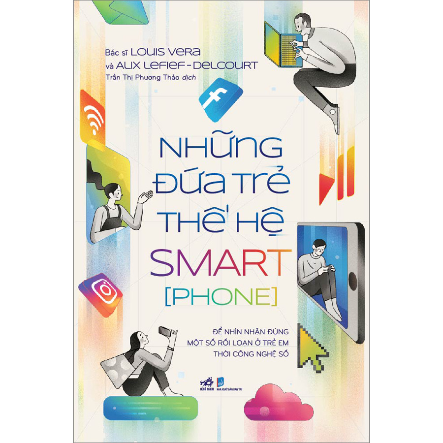 Những Đứa Trẻ Thế Hệ Smart[Phone](Để Nhìn Nhận Đúng Một Số Rối Loạn Ở Trẻ Em Thời Công Nghệ Số)