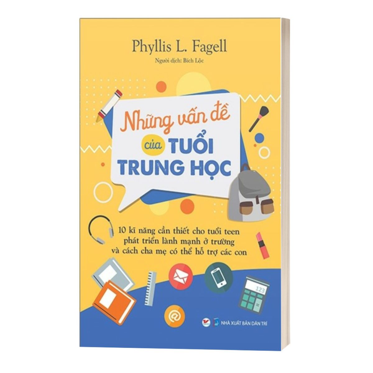 Những Vấn Đề Của Tuổi Trung Học - 10 Kỹ Năng Cần Thiết Cho Tuổi Teen Phát Triển Lành Mạnh Ở Trường