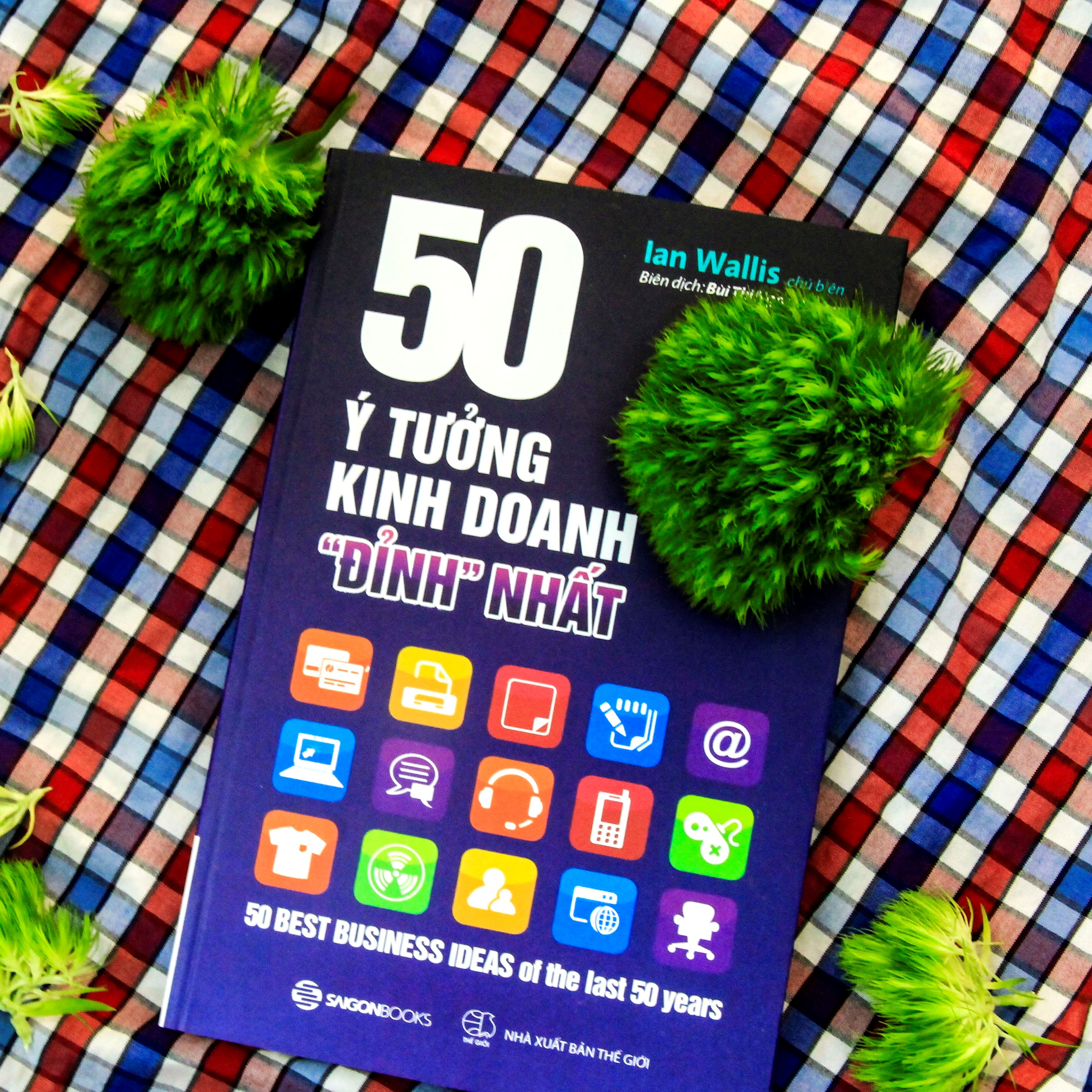 SÁCH: 50 ý tưởng kinh doanh đỉnh nhất (50 best business ideas of the last 50 years) - Tác giả Ian Wallis