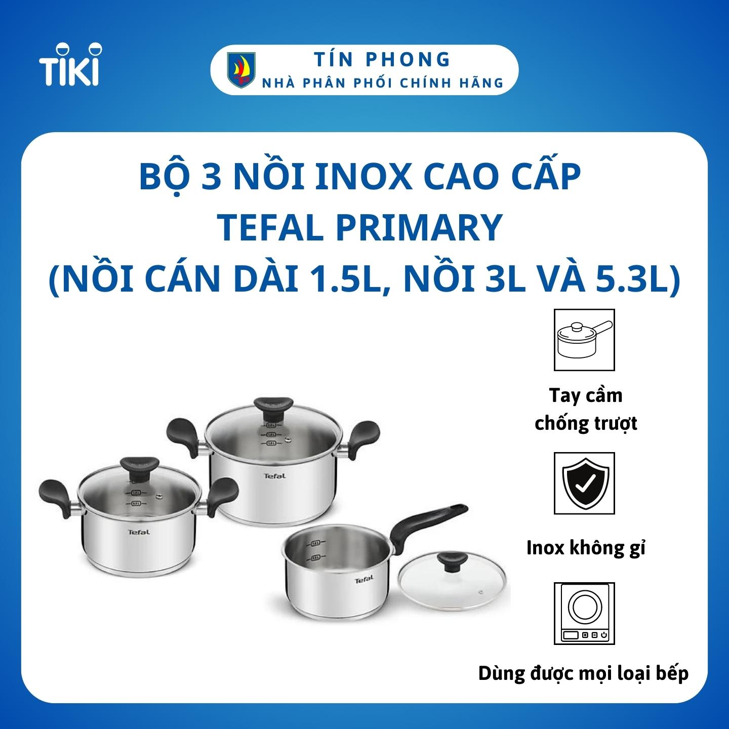 Bộ 3 nồi Inox cao cấp Tefal Primary - Hàng chính hãng