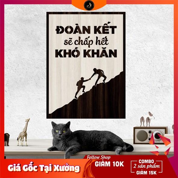 Tranh gỗ DECOR - SLOGAN tạo động lực, Truyền cảm hứng - Đoàn kết sẽ chấp hết khó khăn