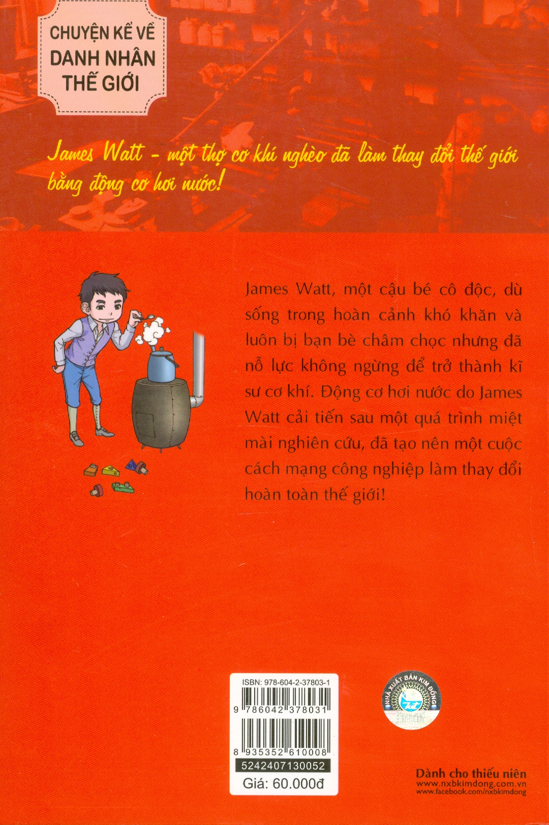 Who? - Chuyện Kể Về Danh Nhân Thế Giới: James Watt (Dành Cho Thiếu Niên) - Lời: Yun Sang-Seok; Tranh: Kim Hyun-Gi; Ngọc Anh dịch