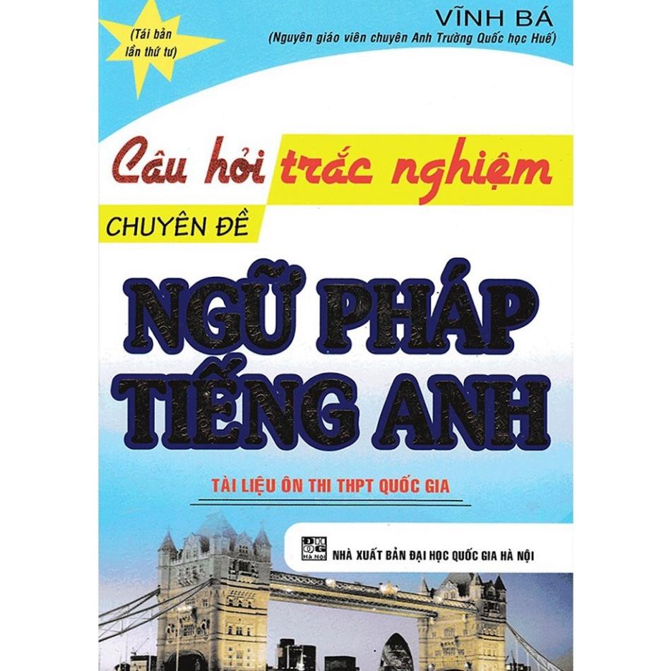 SÁCH - Câu Hỏi Trắc Nghiệm Chuyên Đề Ngữ Pháp Tiếng Anh