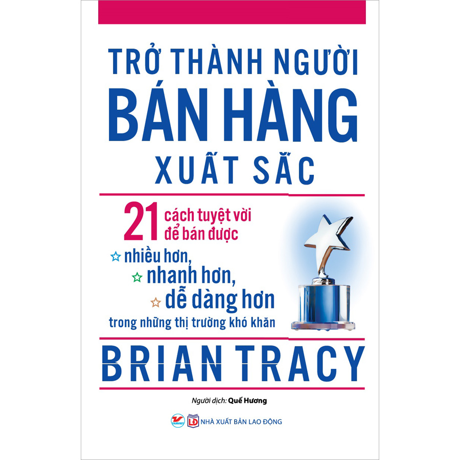 Trở Thành Người Bán Hàng Xuất Sắc- 21 Cách Tuyệt Vời