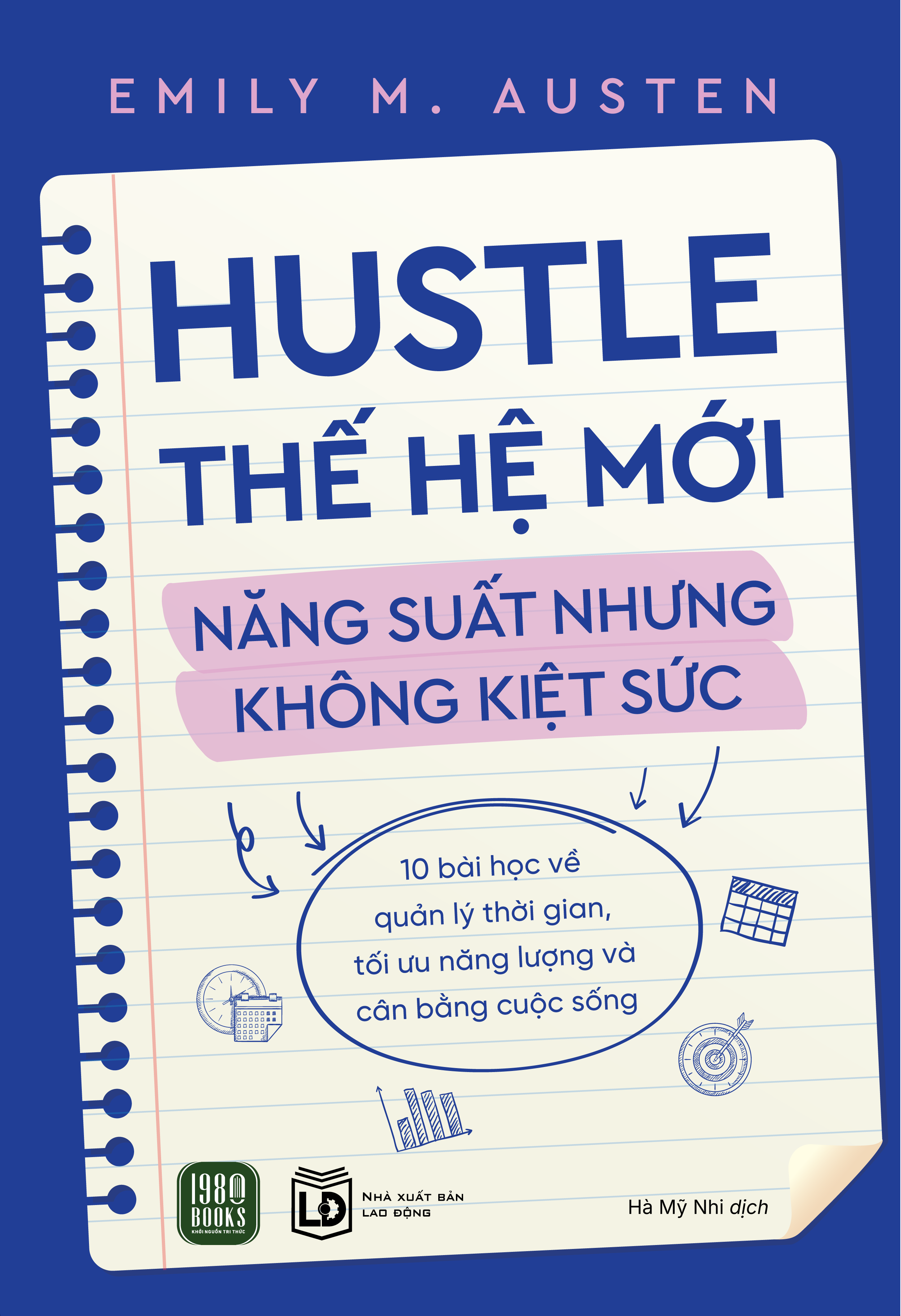 Hustle Thế Hệ Mới, Năng Suất Nhưng Không Kiệt Sức