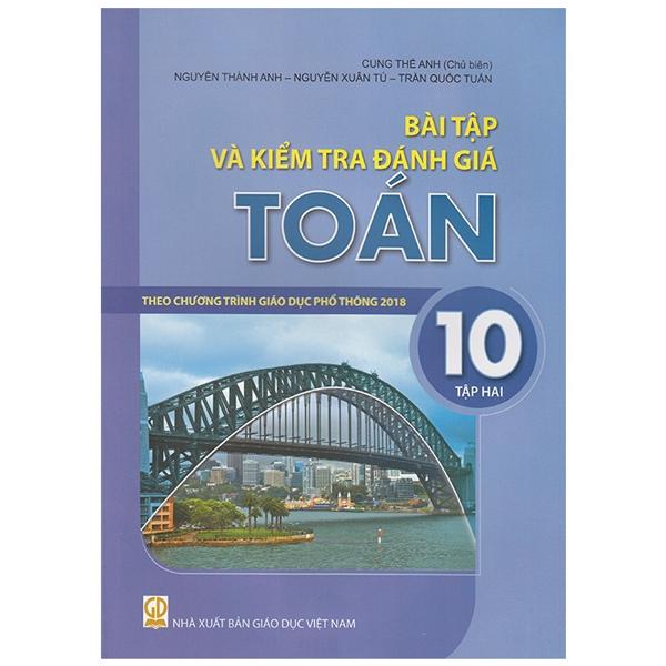 Bài Tập Và Kiểm Tra Đánh Giá Toán 10 - Tập 2 (Theo Chương Trình Giáo Dục Phổ Thông 2018)