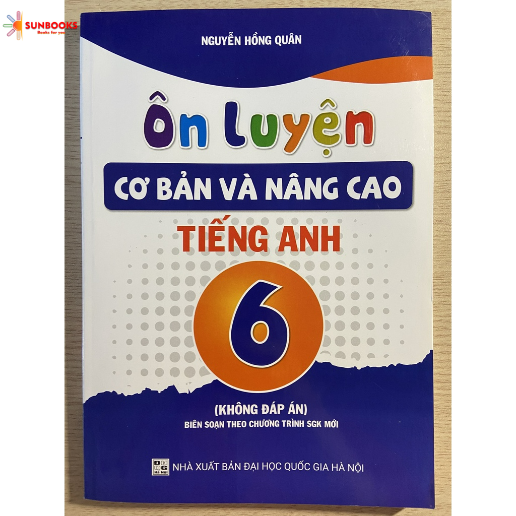 Sách - Ôn luyện cơ bản và nâng cao Tiếng Anh lớp 6