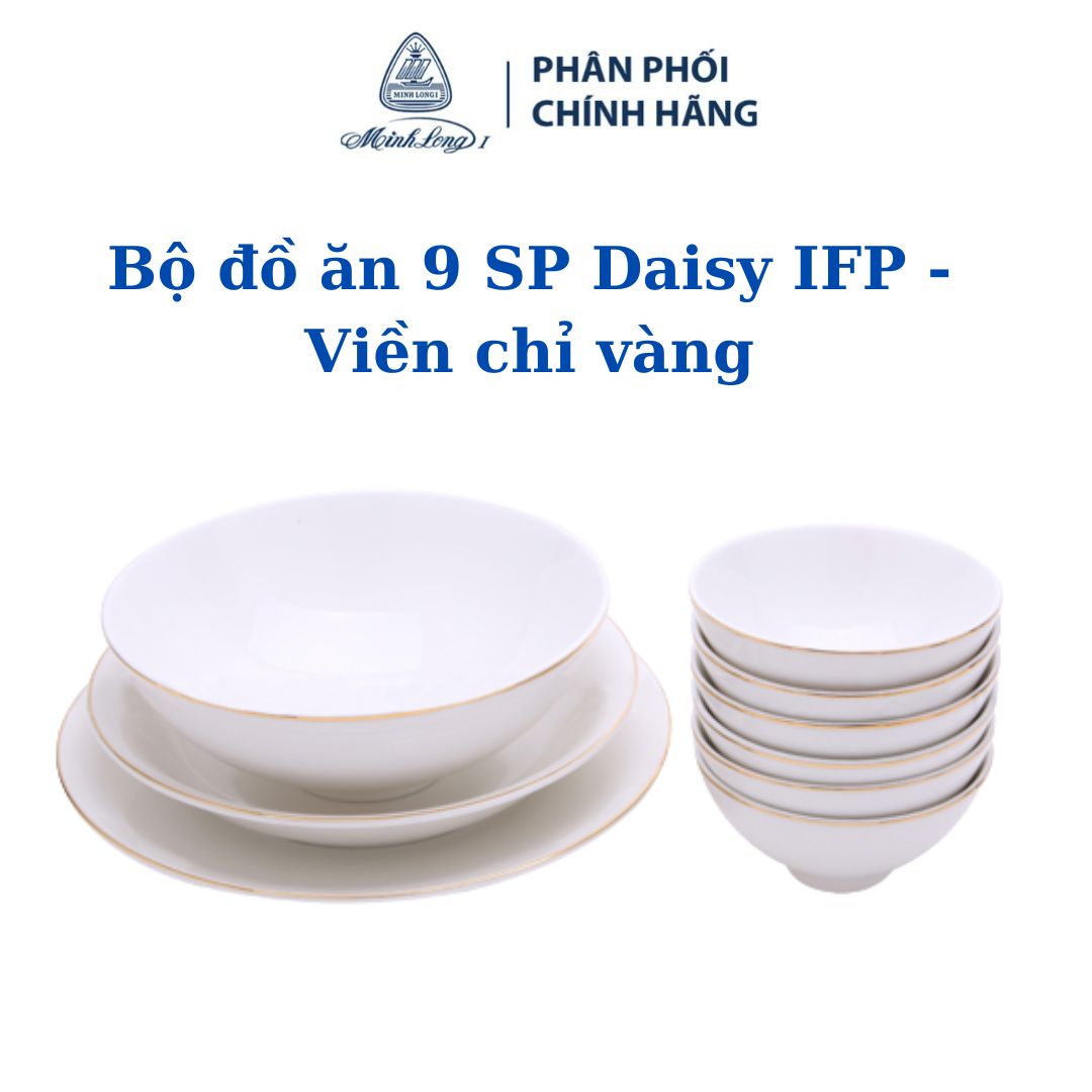 Bộ đồ ăn 9 sản phẩm – Daisy IFP – Chỉ Vàng - Gốm sứ cao cấp Minh Long I