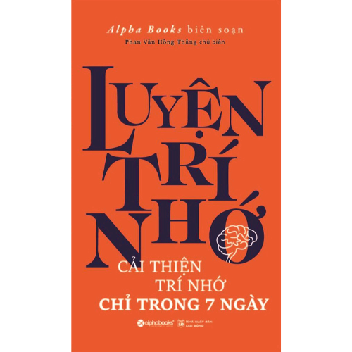 Luyện Trí Nhớ - Cải Thiện Trí Nhớ Chỉ Trong 7 Ngày (Tái Bản) _AL