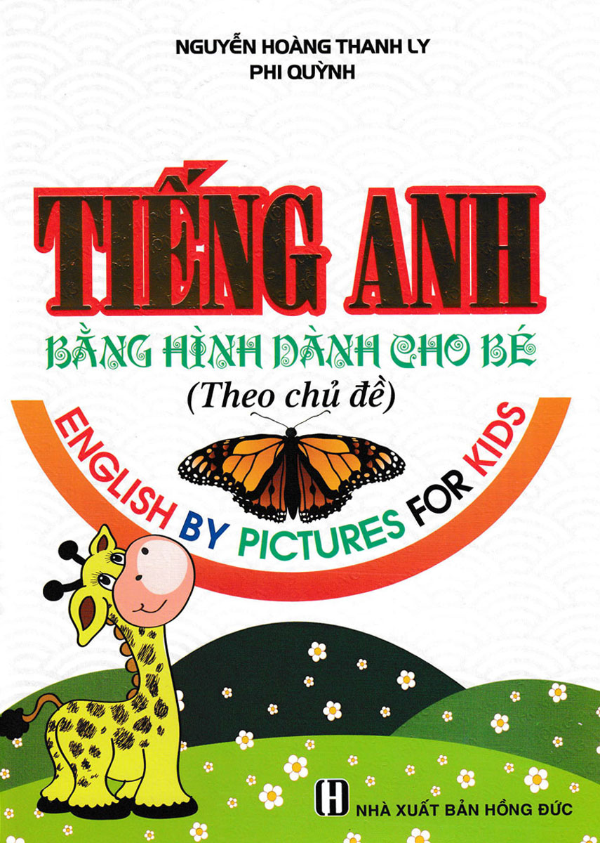 Tiếng Anh Bằng Hình Dành Cho Bé (Theo Chủ Đề)