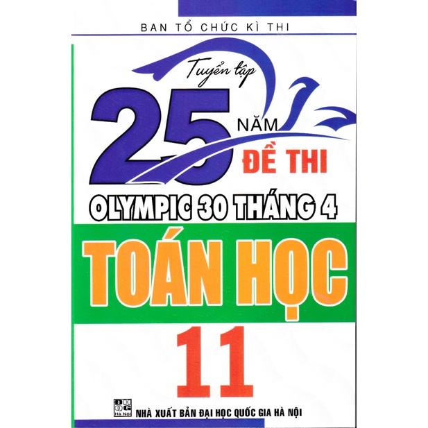 Sách - Tuyển tập 25 năm đề thi Olympic 30 tháng 4 Toán học 11