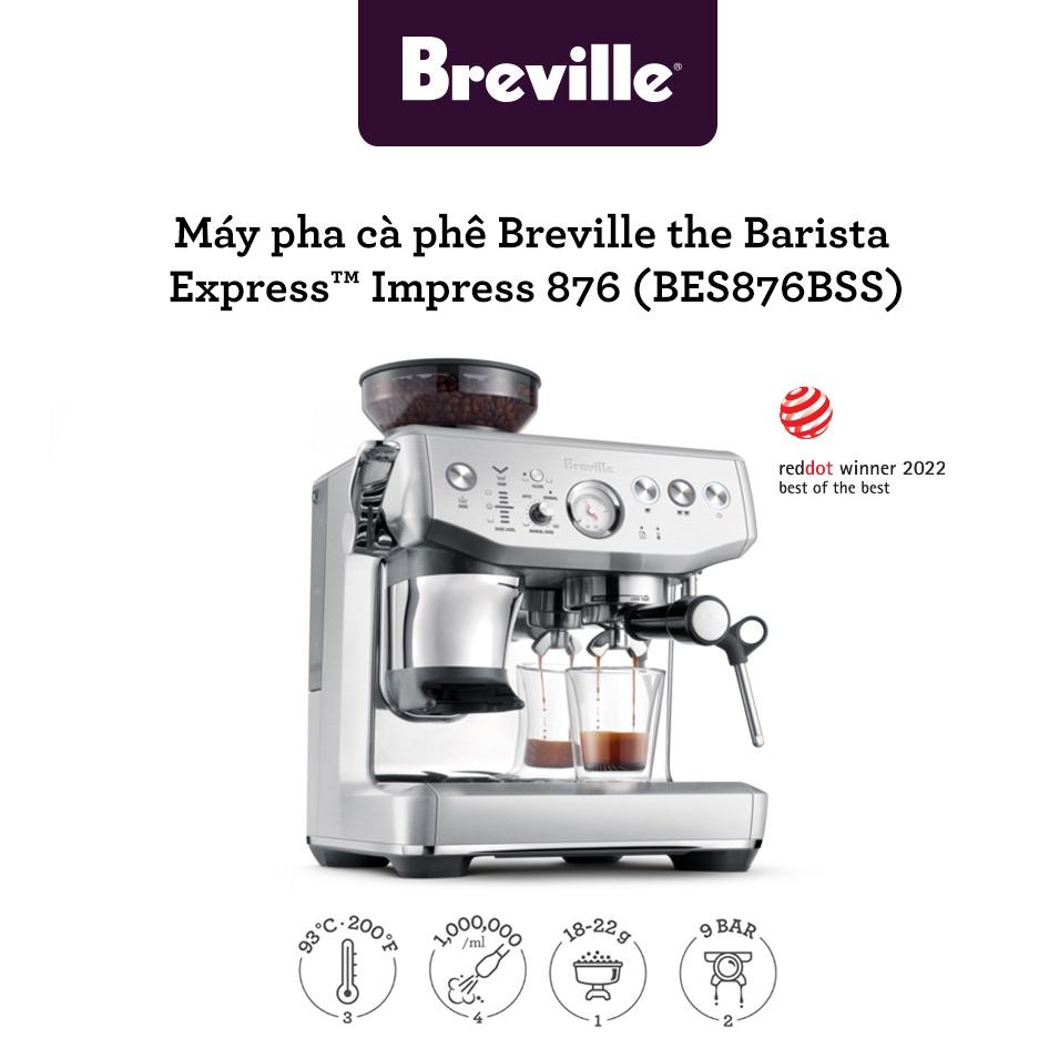 Máy pha cafe Breville 876 the Barista Express Impress - Hàng chính hãng