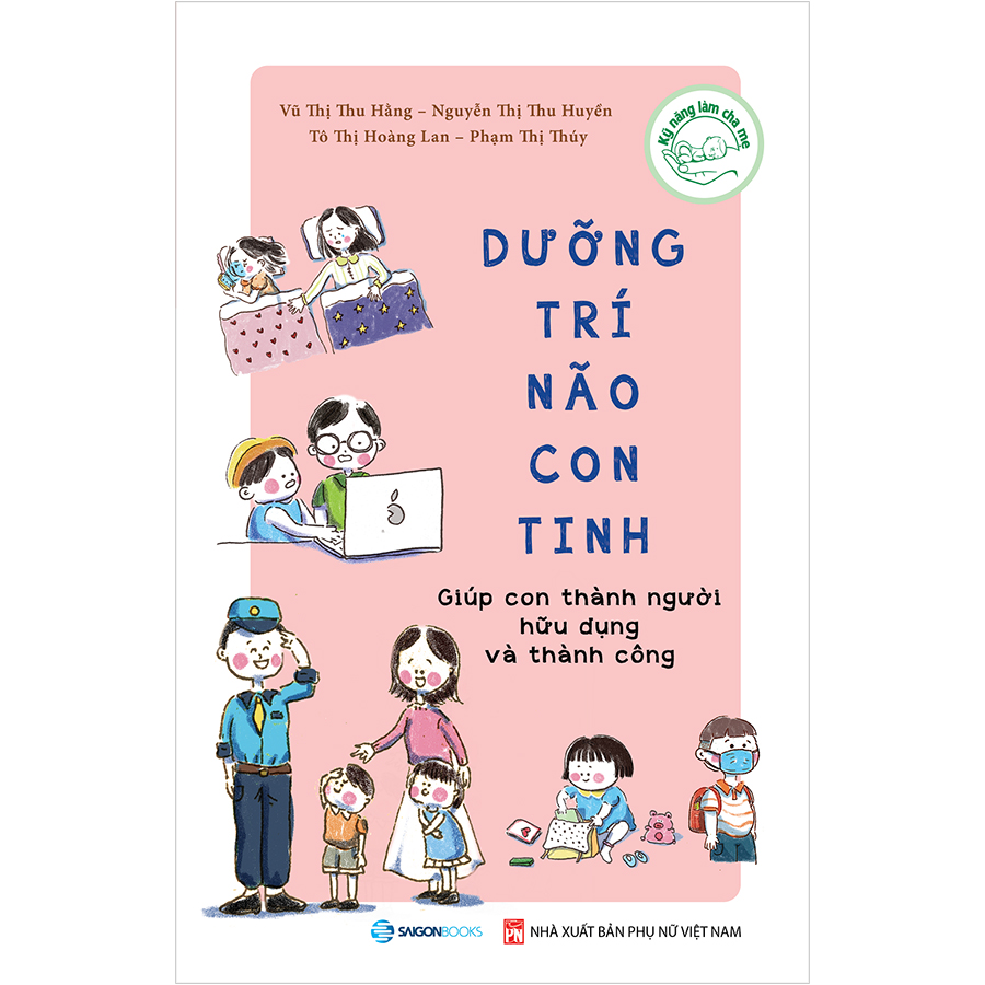 Dưỡng Trí Não Con Tinh - Giúp Con Thành Người Hữu Dụng Và Thành Công -  hình thành nhân cách vững vàng trước khi bước ra xã hội