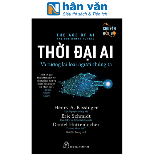 Thời Đại AI Và Tương Lai Loài Người Chúng Ta