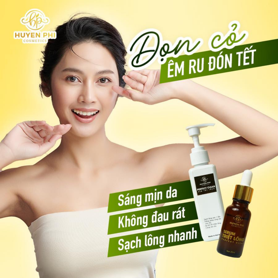 PERFECT CLEAN SERUM Kem Tẩy Lông Huyền Phi Triệt Tận Gốc Lông Tay Chân Bụng Bikini