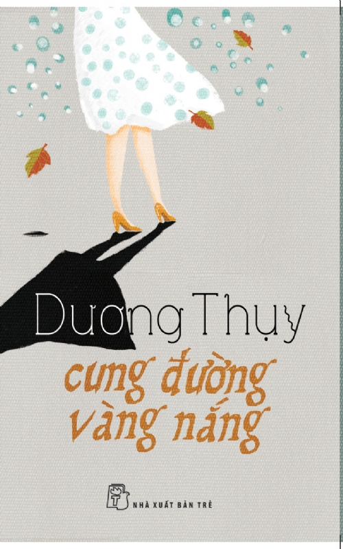 Cung Đường Vàng Nắng - Dương Thụy (Bìa Mềm)