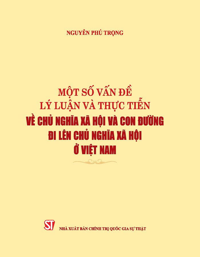 Một Số Vấn Đề Lý Luận Và Thực Tiễn Về Chủ Nghĩa Xã Hội Và Con Đường Đi Lên Chủ Nghĩa Xã Hội Ở Việt Nam