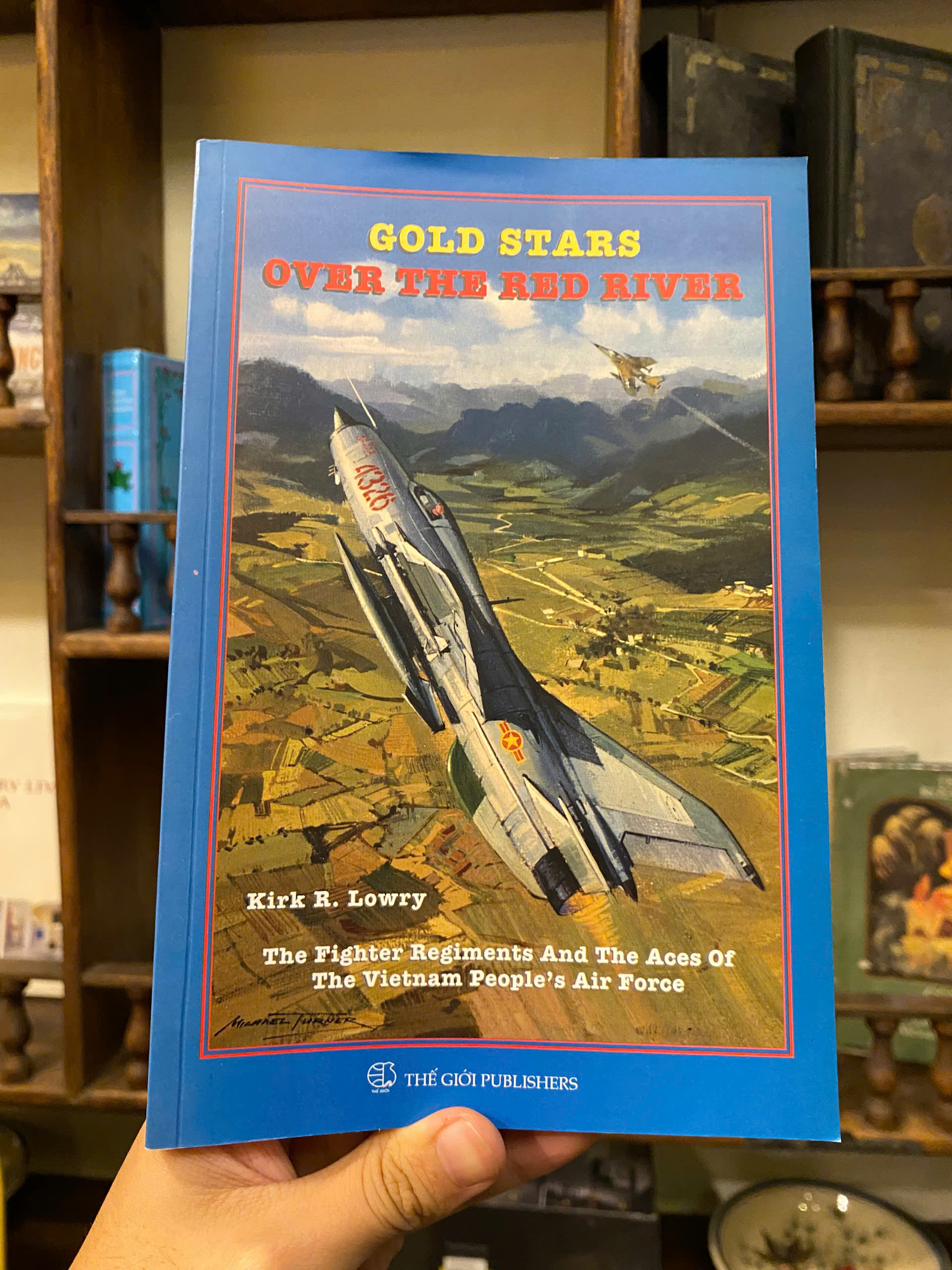 Sách - Gold Stars Over The Red River: The Fighter Regiments &amp; The Aces Of Vietnam People's Air Force
