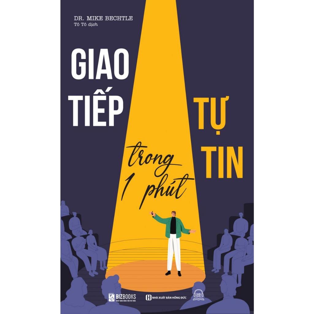 Giao Tiếp Tự Tin Trong 1 Phút - Bản Quyền