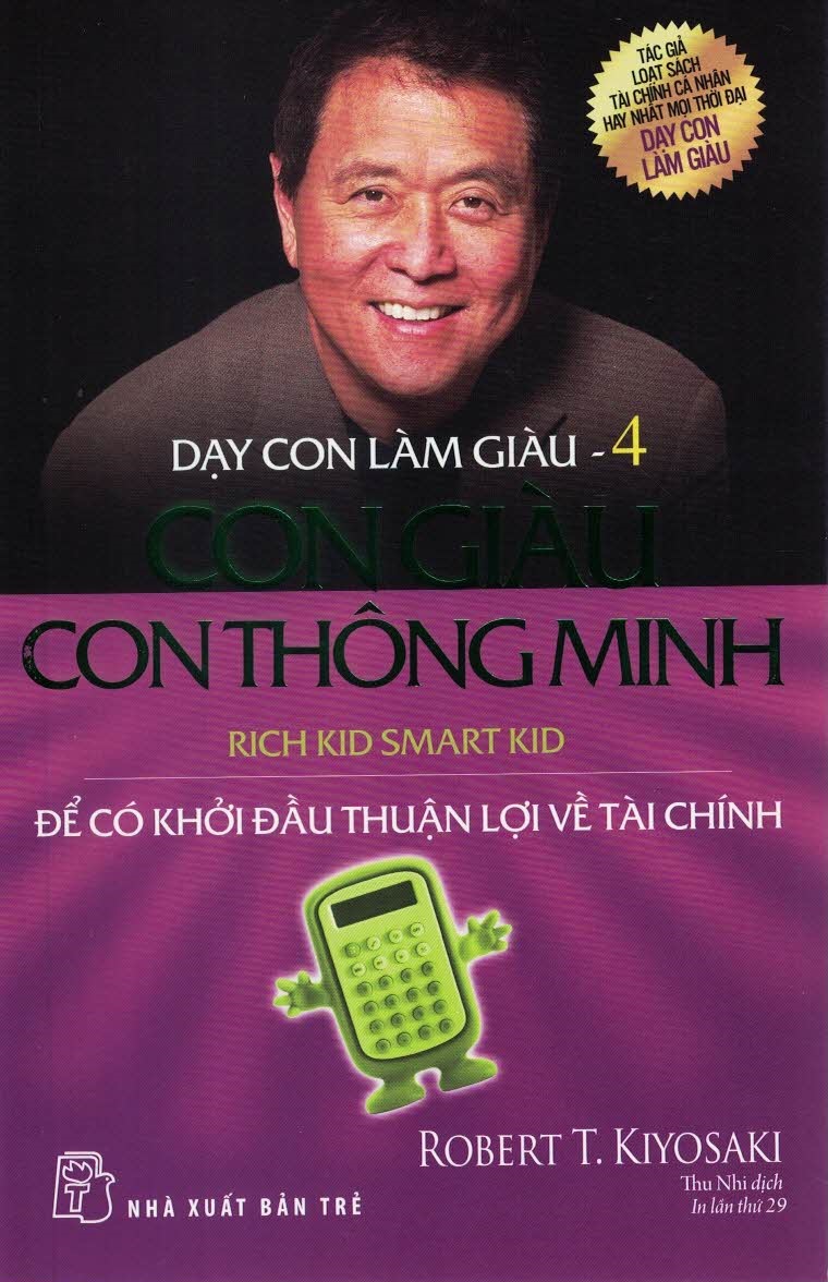 DẠY CON LÀM GIÀU - TẬP 4: CON GIÀU CON THÔNG MINH - Để Có Khởi Đầu Thuận Lợi Về Tài Chính (Bản in năm 2021)