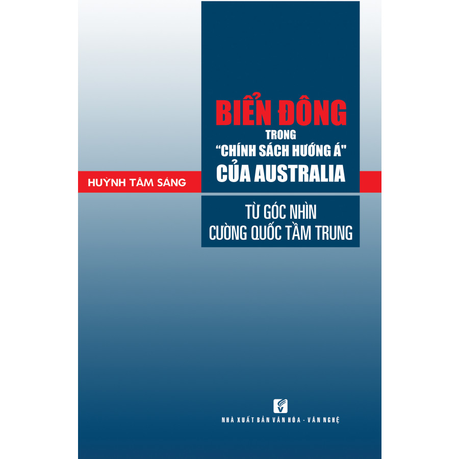 Biển Đông Trong Chính Sách Hướng Á Của Australia Từ Góc Nhìn Cường Quốc Tầm Trung