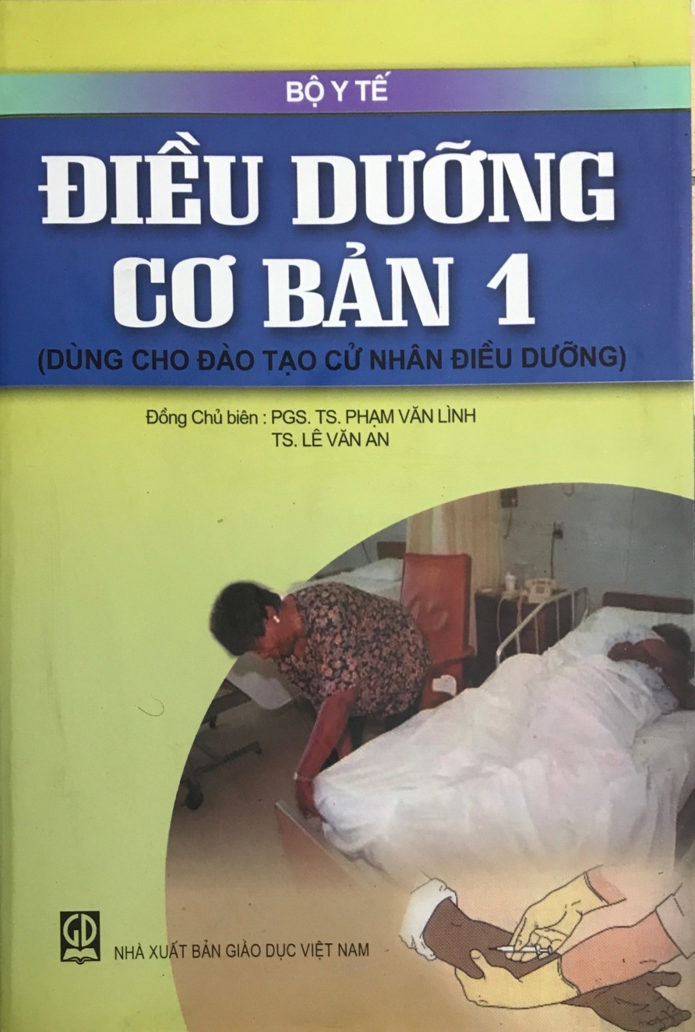 Điều Dưỡng Cơ Bản 1( Dùng Cho Đào Tạo Cử Nhân ĐIều Dưỡng)