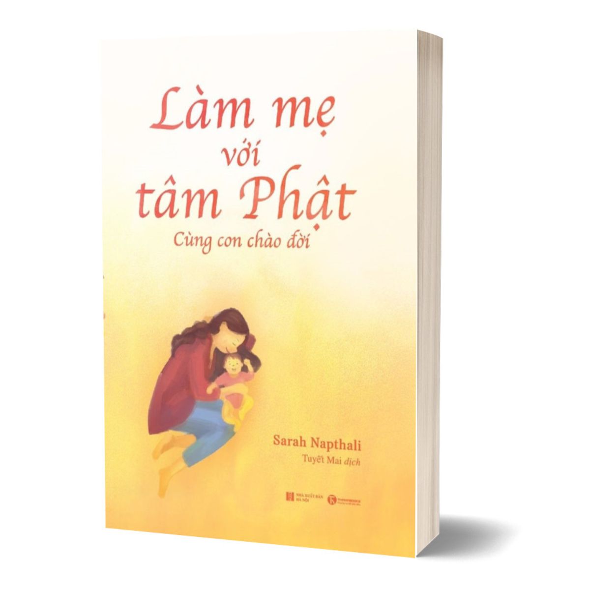 Làm Mẹ Với Tâm Phật - Cùng Con Chào Đời